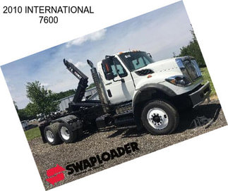 2010 INTERNATIONAL 7600