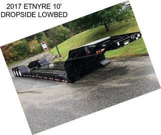 2017 ETNYRE 10\' DROPSIDE LOWBED