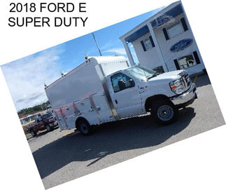 2018 FORD E SUPER DUTY