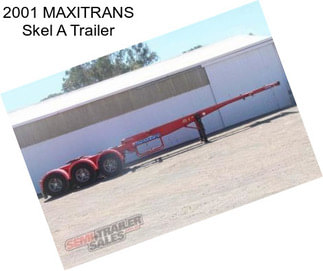 2001 MAXITRANS Skel A Trailer