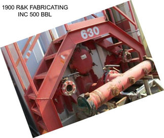 1900 R&K FABRICATING INC 500 BBL