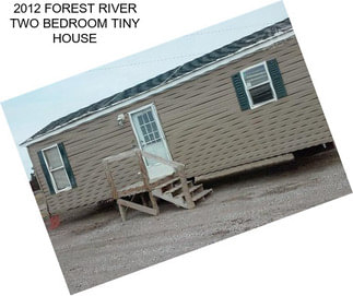 2012 FOREST RIVER TWO BEDROOM \