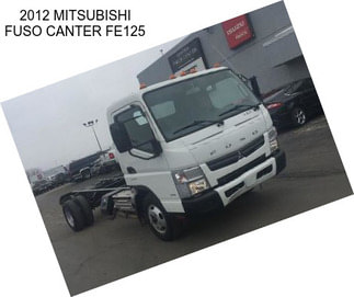 2012 MITSUBISHI FUSO CANTER FE125