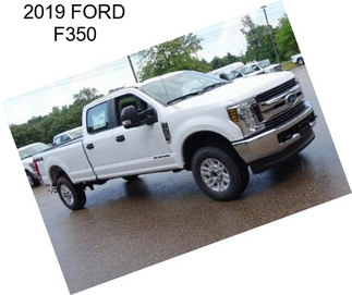 2019 FORD F350