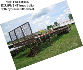 1993 PRECISION EQUIPMENT truss trailer with hydraulic fifth wheel