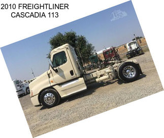 2010 FREIGHTLINER CASCADIA 113