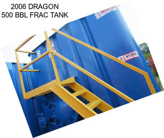 2006 DRAGON 500 BBL FRAC TANK