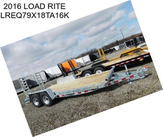 2016 LOAD RITE LREQ79X18TA16K