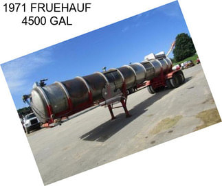 1971 FRUEHAUF 4500 GAL