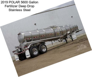 2019 POLAR 5600 Gallon Fertilizer Deep Drop Stainless Steel