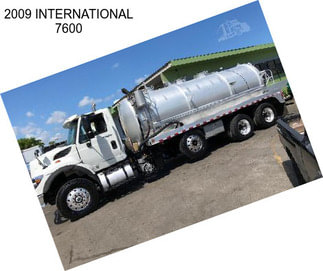 2009 INTERNATIONAL 7600