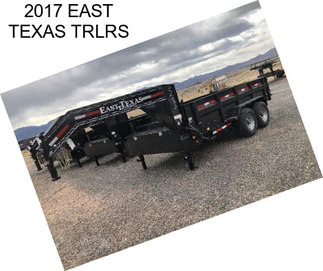 2017 EAST TEXAS TRLRS