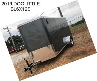 2019 DOOLITTLE BL6X12S