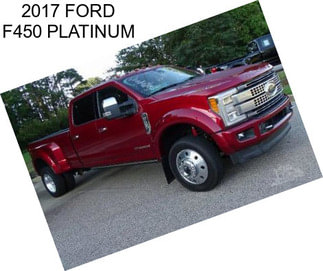 2017 FORD F450 PLATINUM