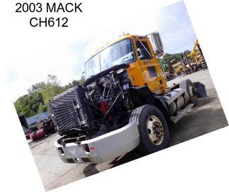 2003 MACK CH612