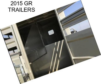 2015 GR TRAILERS