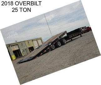 2018 OVERBILT 25 TON