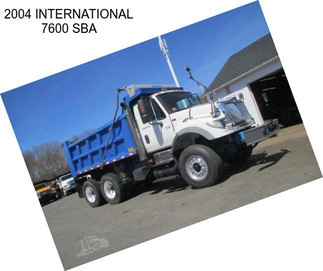 2004 INTERNATIONAL 7600 SBA