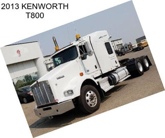 2013 KENWORTH T800