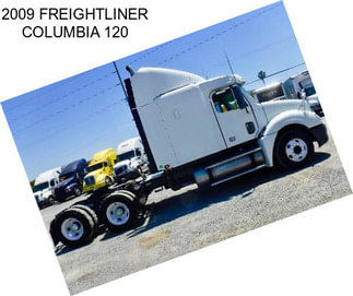 2009 FREIGHTLINER COLUMBIA 120