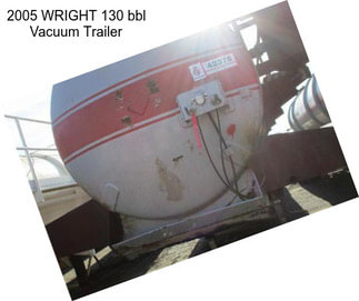 2005 WRIGHT 130 bbl Vacuum Trailer