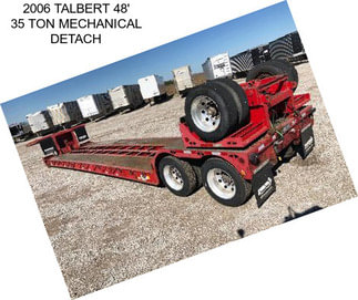 2006 TALBERT 48\' 35 TON MECHANICAL DETACH