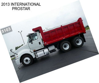 2013 INTERNATIONAL PROSTAR