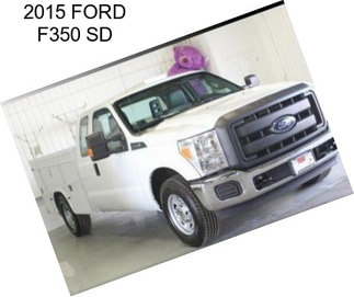2015 FORD F350 SD
