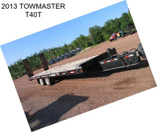 2013 TOWMASTER T40T