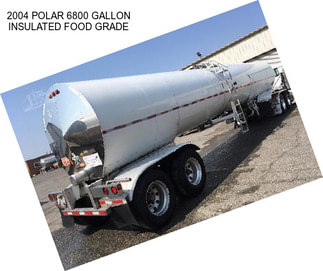 2004 POLAR 6800 GALLON INSULATED FOOD GRADE