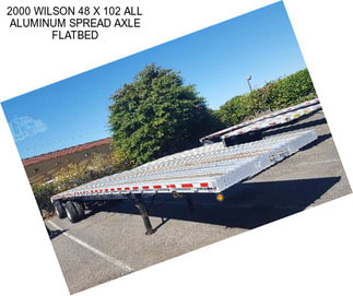 2000 WILSON 48 X 102 ALL ALUMINUM SPREAD AXLE FLATBED