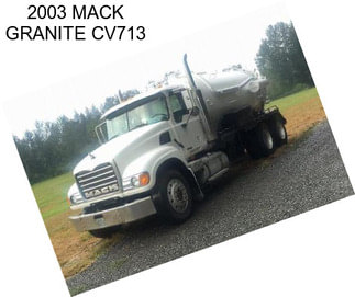 2003 MACK GRANITE CV713