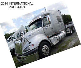 2014 INTERNATIONAL PROSTAR+