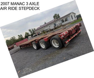 2007 MANAC 3 AXLE AIR RIDE STEPDECK