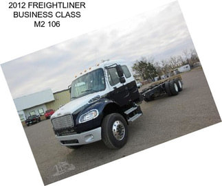 2012 FREIGHTLINER BUSINESS CLASS M2 106