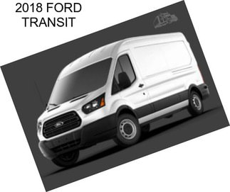 2018 FORD TRANSIT