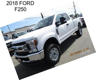 2018 FORD F250