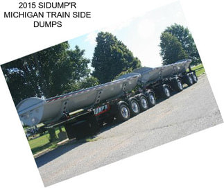 2015 SIDUMP\'R MICHIGAN TRAIN SIDE DUMPS