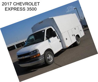 2017 CHEVROLET EXPRESS 3500