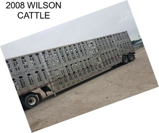 2008 WILSON CATTLE