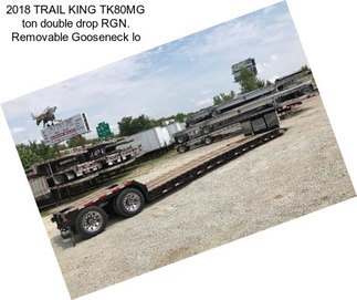 2018 TRAIL KING TK80MG ton double drop RGN. Removable Gooseneck lo