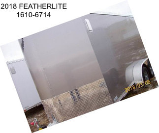 2018 FEATHERLITE 1610-6714