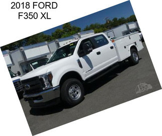 2018 FORD F350 XL