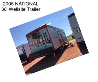 2005 NATIONAL 30\' Wellsite Trailer