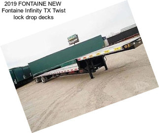 2019 FONTAINE NEW  Fontaine Infinity TX Twist lock drop decks