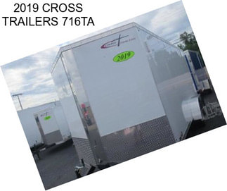 2019 CROSS TRAILERS 716TA