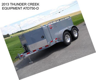 2013 THUNDER CREEK EQUIPMENT ATD750-D