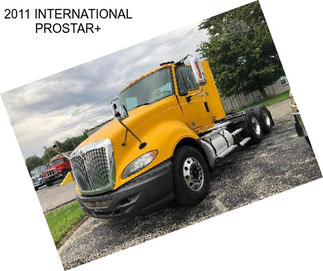 2011 INTERNATIONAL PROSTAR+