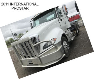 2011 INTERNATIONAL PROSTAR