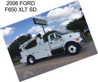 2006 FORD F650 XLT SD